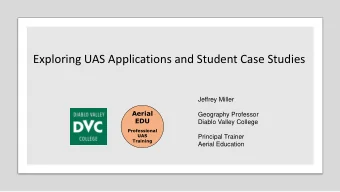 Exploring UAS Applications and Student Case Studies  Jeffrey Miller  Aerial  Geography Professor