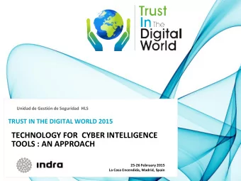 TECHNOLOGY FOR  CYBER INTELLIGENCE  TOOLS : AN APPROACH 2526 February 2015  La Casa Encendida,