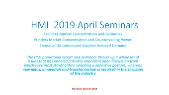 HMI  2019 April Seminars  Facilities Market Concentration and Remedies  Funders Market