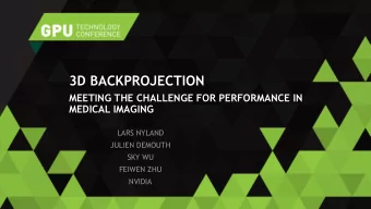 3D BACKPROJECTION  MEETING THE CHALLENGE FOR PERFORMANCE IN  MEDICAL IMAGING  LARS NYLAND  JULIEN