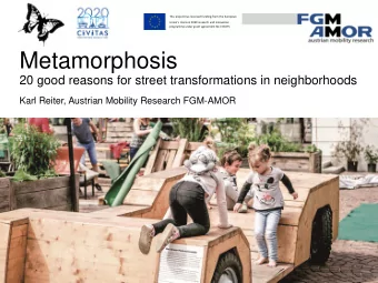 Metamorphosis  20 good reasons for street transformations in neighborhoods  Karl Reiter, Austrian