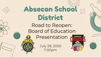 Absecon School  District  Road to Reopen:  Board of Education  Presentation  July 28, 2020  7:00pm