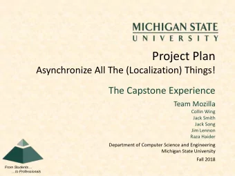 Project Plan  Asynchronize All The (Localization) Things!  The Capstone Experience  Team Mozilla