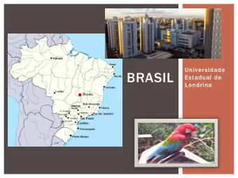 BRASIL  Estadual de  Londrina  UEL  Exploring the UEL campus  and meeting with the  President of