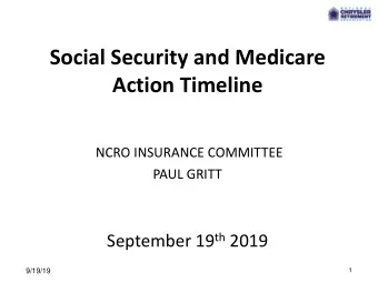 Action Timeline  NCRO INSURANCE COMMITTEE PAUL GRITT September 19 th 2019  9/19/19  1  Social