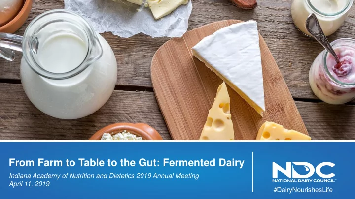 from farm to table to the gut fermented dairy