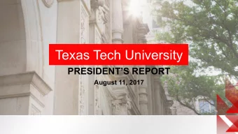 Texas Tech University  PRESIDENTS REPORT  August 11, 2017  Fall 2017 Enrollment  Level  As of