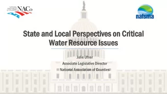 State  e and Lo  Loca  cal  l Per  erspect  ctives on Critic  ritical  Water  er Res  esource