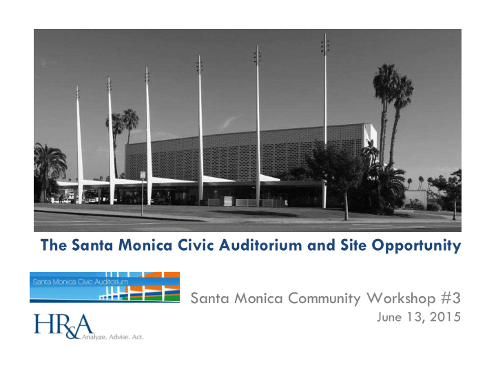 the santa monica civic auditorium and site opportunity