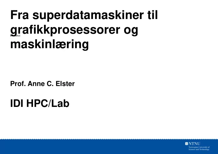 fra superdatamaskiner til grafikkprosessorer og