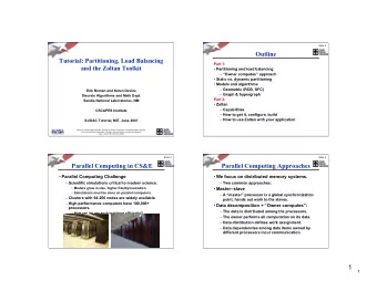 1  1  Slide 5  Slide 6  Partitioning and Load Balancing  Partitioning Goals  Assignment of
