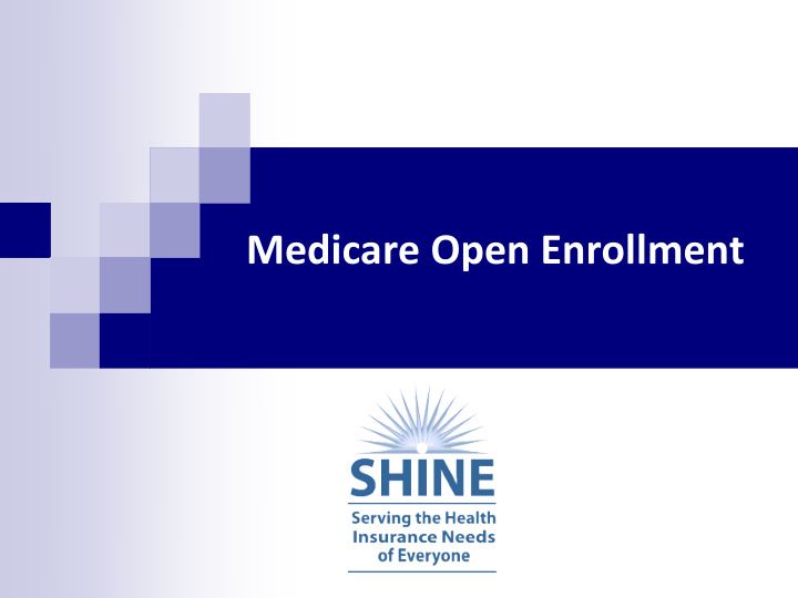 medicare open enrollment shine overview