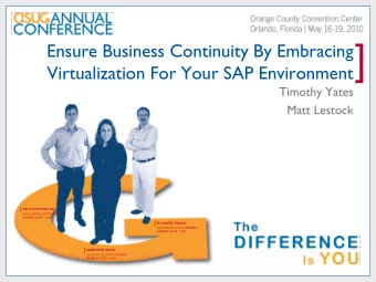 ]  Virtualization For Your SAP Environment  Timothy Yates  Matt Lestock  [  ERI C SYNSTELI EN  ASUG