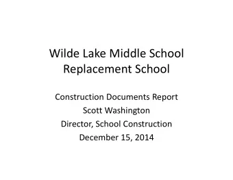 Wilde Lake Middle School Replacement School Construction Documents Report Scott Washington