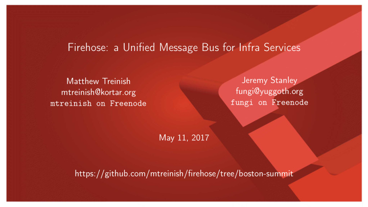 firehose a unified message bus for infra services