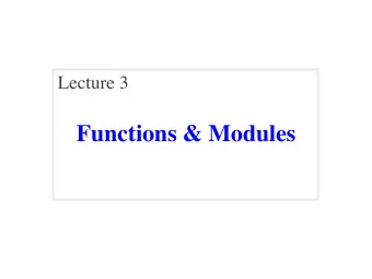 Functions &amp; Modules  (Optional) Readings  Reading for Next Week   Chapter 3 in the text