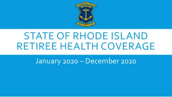 RETIREE HEALTH COVERAGE January 2020  December 2020  PRESENTATION ROADMAP  Leaving State