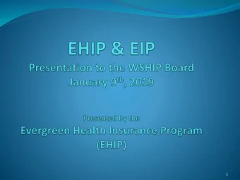 1  Early Intervention Program  (EIP)  Manages Washington States AIDS Drug Assistance  Program