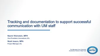 Naomi Weinstein, MPH  Vice President, Innovations, ICL  Noah Isaacs, MPA  Project Manager, ICL  The