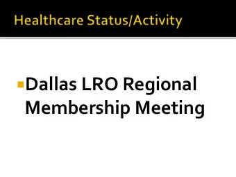 Dallas LRO Regional  Membership Meeting  Choices Retirees Have Made  A- Ls 2013 Open