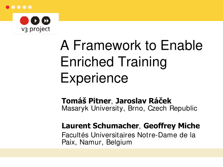 a framework to enable enriched training experience