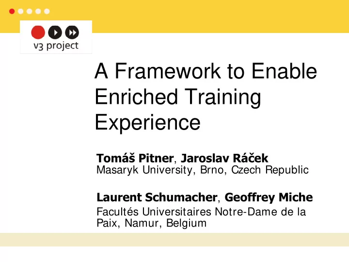 a framework to enable enriched training experience