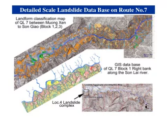 Detailed Scale Landslide Data Base on Route No.7  Main Outputs of  WG3 Testing Group  1. A