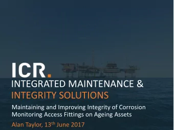 INTEGRITY SOLUTIONS  Maintaining and Improving Integrity of Corrosion  Monitoring Access Fittings