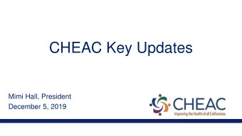 CHEAC Key Updates  Mimi Hall, President  December 5, 2019  TCM Disallowance  CMS disallowance of