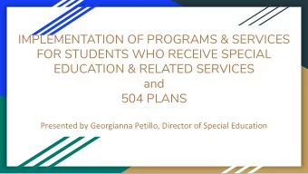 IMPLEMENTATION OF PROGRAMS &amp; SERVICES  FOR STUDENTS WHO RECEIVE SPECIAL  EDUCATION &amp;