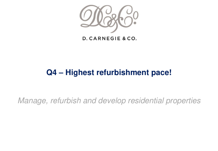q4 highest refurbishment pace manage refurbish and