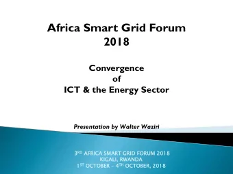 2018  Convergence  of  ICT &amp; the Energy Sector  Presentation by Walter Waziri RD AFRICA 3 RD  A