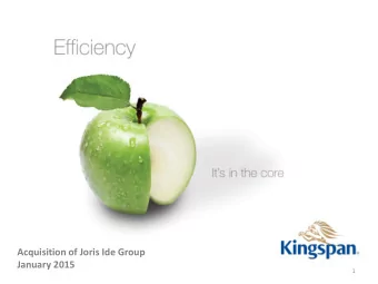 January 2015  1  The Deal  Joris Ide is a leading mainland European provider of Insulated Panels