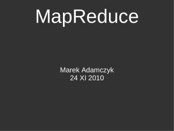 MapReduce  Marek Adamczyk  24 XI 2010  Example  Counting word occurrences  Input document:
