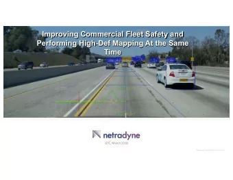 Improving Commercial Fleet Safety and  Performing High-Def Mapping At the Same  Time  GTC, March