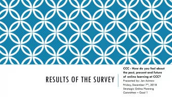 RESULTS OF THE SURVEY  Presented by: Jen Asimow Friday, December 7 th , 2018  Strategic Online