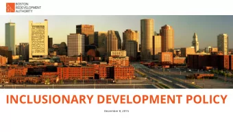 INCLUSIONARY DEVELOPMENT POLICY  December 8, 2015  AGENDA  1.  What is the Inclusionary Development