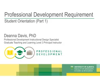 Professional Development Requirement  Student Orientation (Part 1)  Deanna Davis, PhD  Professional