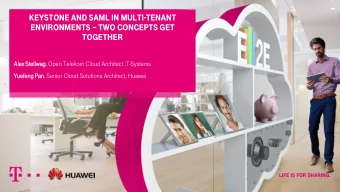 Keystone and SAML in multi-tenant environments  Two concepts get  together  Alex  Alex Stel