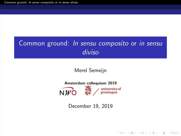 common ground in sensu composito or in sensu diviso