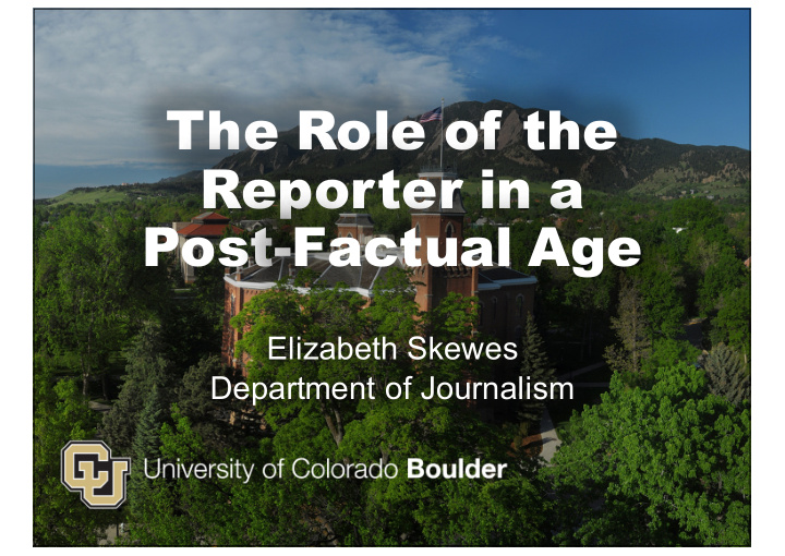 the role of the reporter in a post factual age