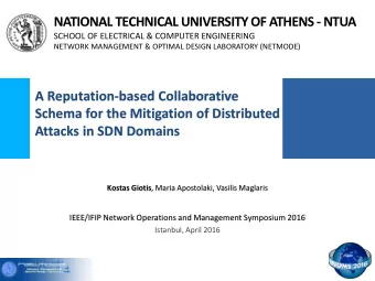 Attacks in SDN Domains Kostas Giotis , Maria Apostolaki, Vasilis Maglaris  IEEE/IFIP Network