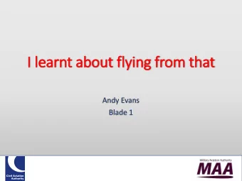 I learnt ab  abou  out flyi  ying from  om t  that  Andy Evans  Blade 1  The Opposition Pass