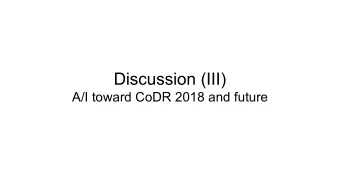 Discussion (III)  A/I toward CoDR 2018 and future  ULTIMATE-Subaru GLAO &amp; Instrument    GLAO