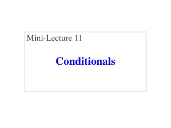Conditionals  Conditionals: If-Statements  Format  Example if &lt; boolean-expression &gt;:  # Put