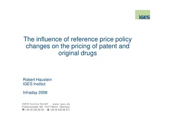 The influence of reference price policy  changes on the pricing of patent and  original drugs