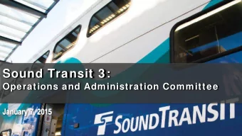 Sound Transit 3:  Operations and Administration Committee  January 7, 2015  ST3 timeline  2  ST