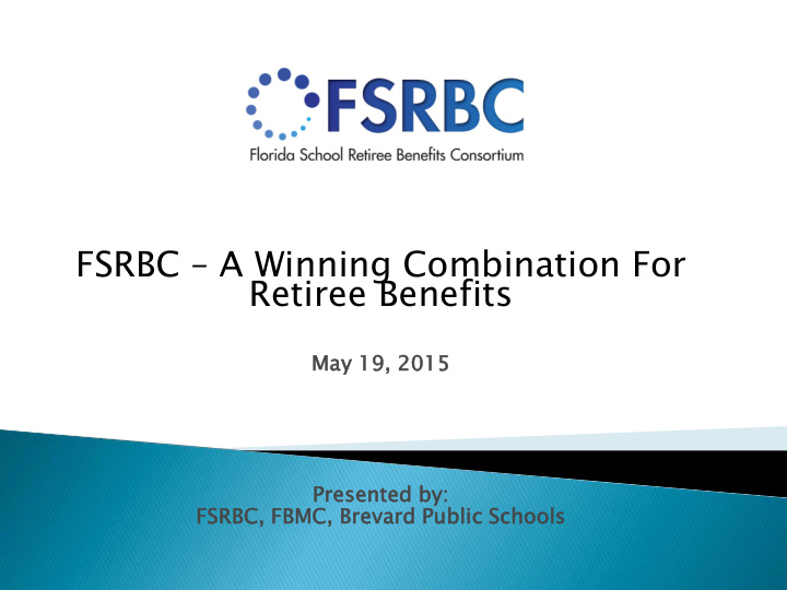 fsrbc a winning combination for retiree benefits