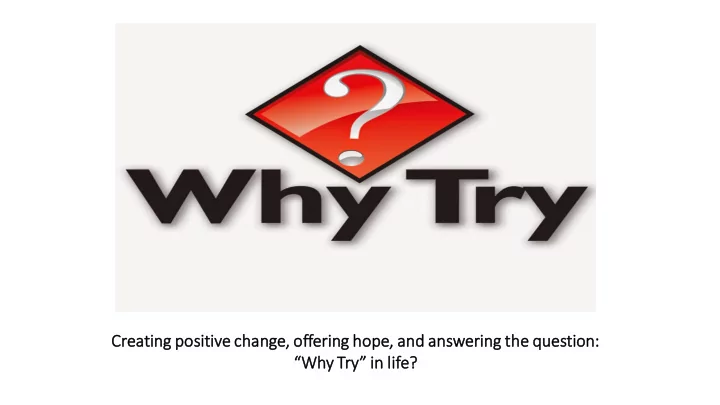 creating p positi tive c change o offering h hope and
