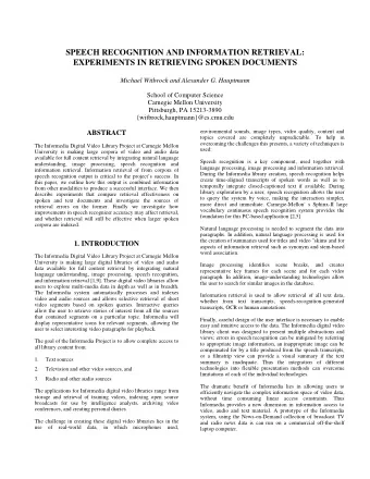 SPEECH RECOGNITION AND INFORMATION RETRIEVAL:  EXPERIMENTS IN RETRIEVING SPOKEN DOCUMENTS  Michael